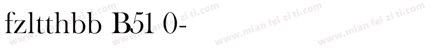 fzltthbb B51 0字体转换